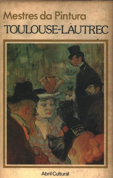 Mestres Da Pintura: Toulouse-lautrec