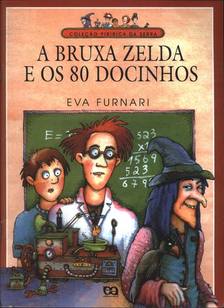 A Bruxa Zelda E Os 80 Docinhos
