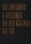 Recontando A História Do Rio Grande Do Sul