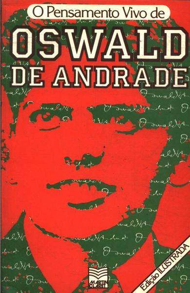 O Pensamento Vivo: Oswald De Andrade