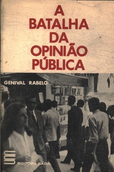 A Batalha Da Opinião Pública