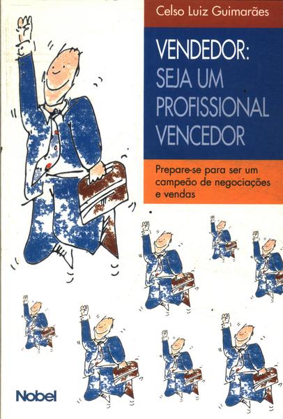 Vendedor: Seja Um Profissional Vencedor