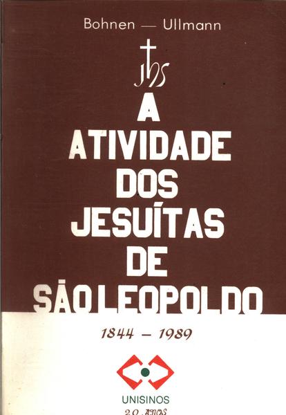 A Atividade Dos Jesuítas Em São Leopoldo