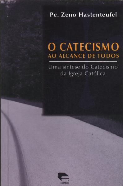 O Catecismo Ao Alcance De Todos