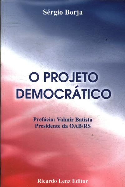 O Projeto Democrático