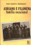 Adriano E Filomena: Família Vocacional