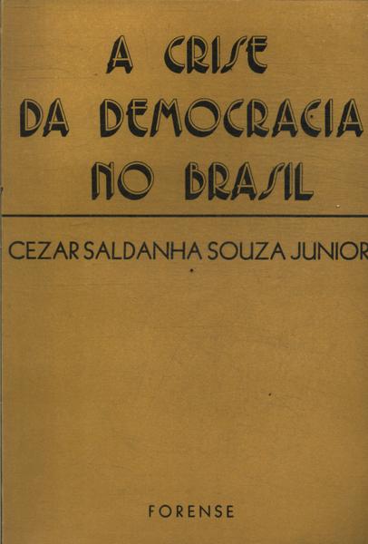 A Crise Da Democracia No Brasil