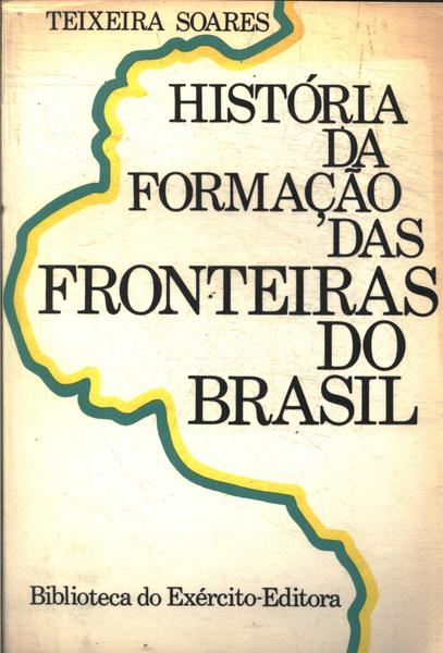 História Da Formação Das Fronteiras Do Brasil