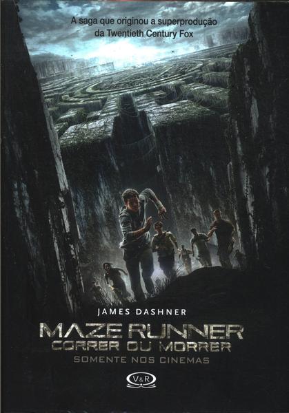 MAZE RUNNER – CORRER OU MORRER: O LIVRO QUE VIROU FILME