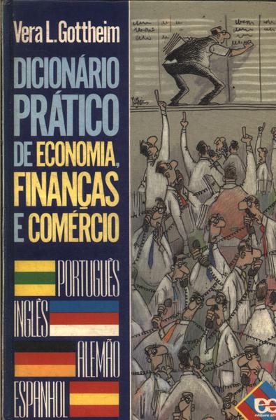 Dicionário Prático De Economia, Finanças E Comércio