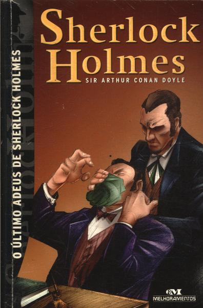 Sherlock Holmes: O Último Adeus De Sherlock Holmes