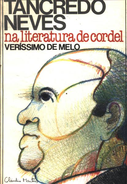 Tancredo Neves Na Literatura De Cordel