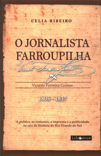 O Jornalista Farroupilha: Vicente Ferreira Gomes