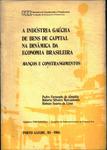 A Indústria Gaúcha De Bens De Capital Na Dinâmica Da Economia Brasileira