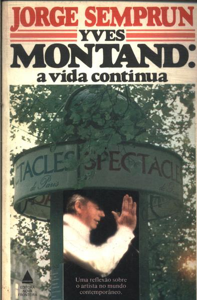 Yves Montand A Vida Continua