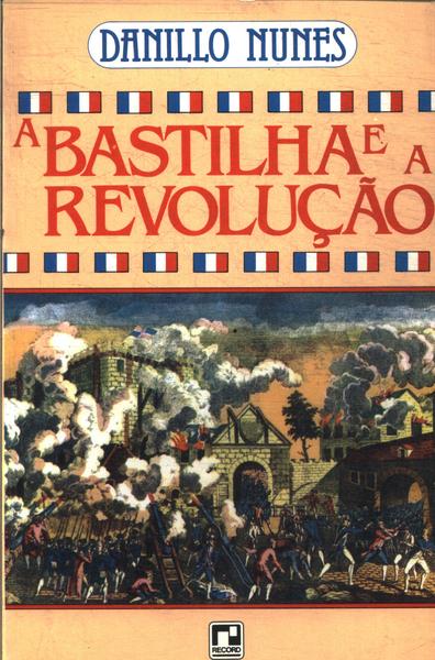 A Bastilha E A Revolução