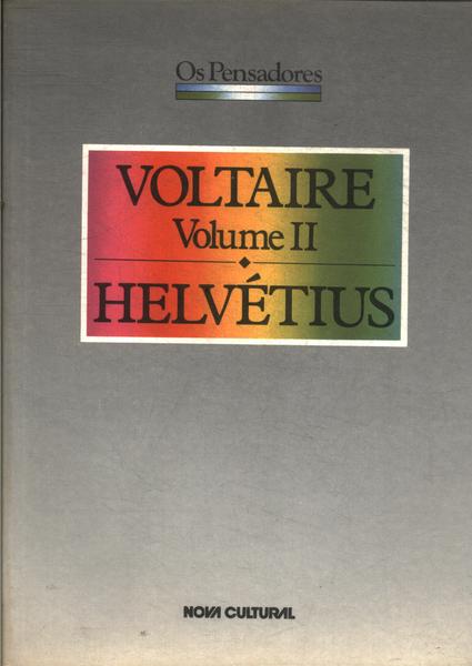 Os Pensadores: Voltaire Vol 2 - Helvétius