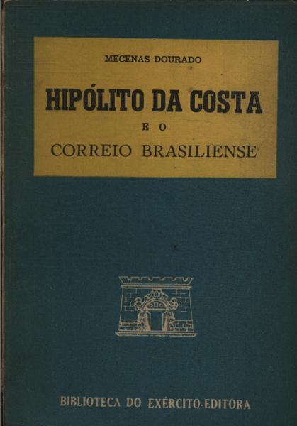 Hipólito Da Costa E O Correio Brasiliense Vol 2