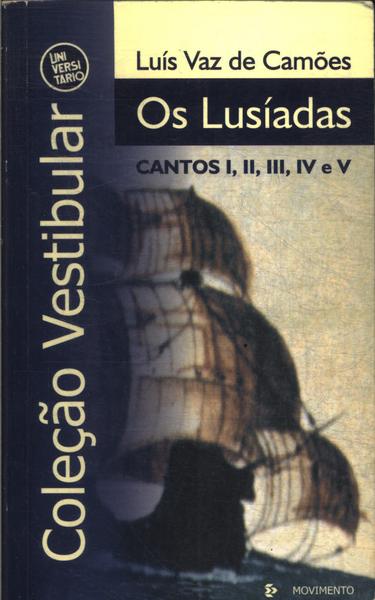 Os Lusíadas: Cantos 1,2,3,4 E 5