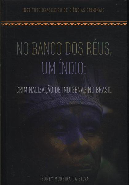 No Banco Dos Réus, Um Índio