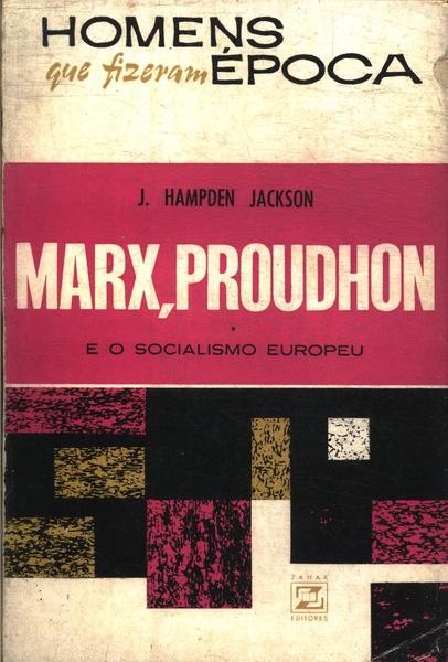 Marx, Proudhon E O Socialismo Europeu