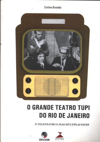 O Grande Teatro Tupi Do Rio De Janeiro