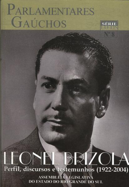 Parlamentares Gaúchos: Leonel Brizola