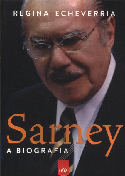 Sarney: A Biografia