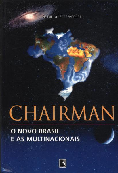 Chairman: O Novo Brasil E As Multinacionais
