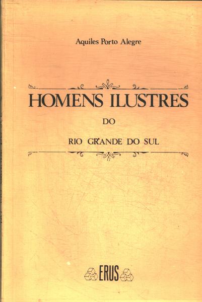 Homens Ilustres Do Rio Grande Do Sul