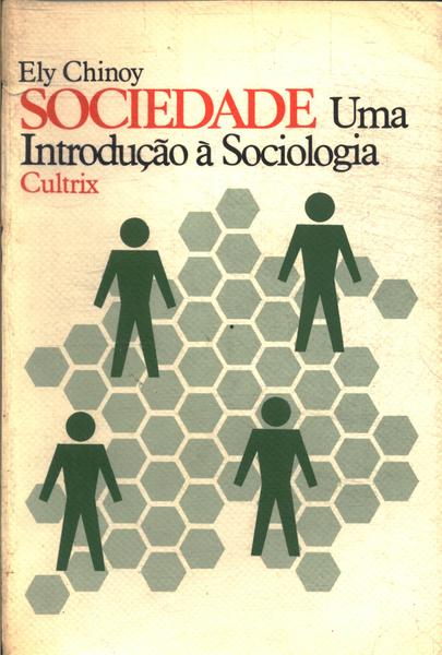 Sociedade: Uma Introdução À Sociologia