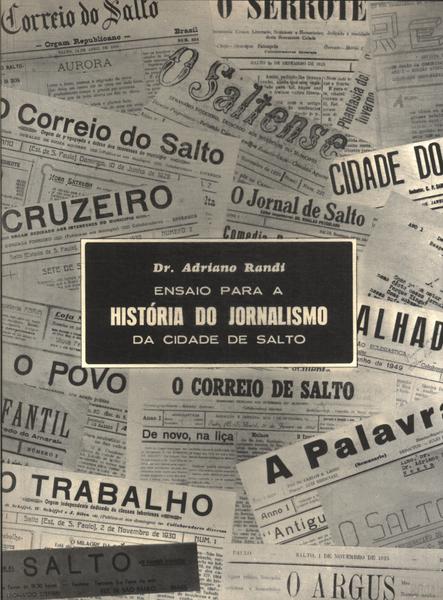 Ensaio Para A História Do Jornalismo Da Cidade De Salto