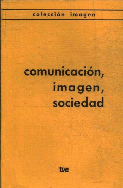 Comunicación, Imagen, Sociedad