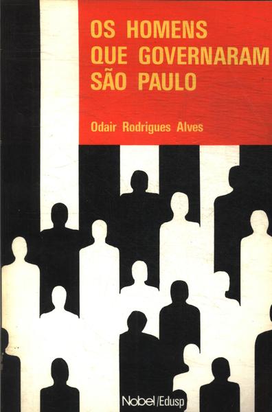 Os Homens Que Governaram São Paulo