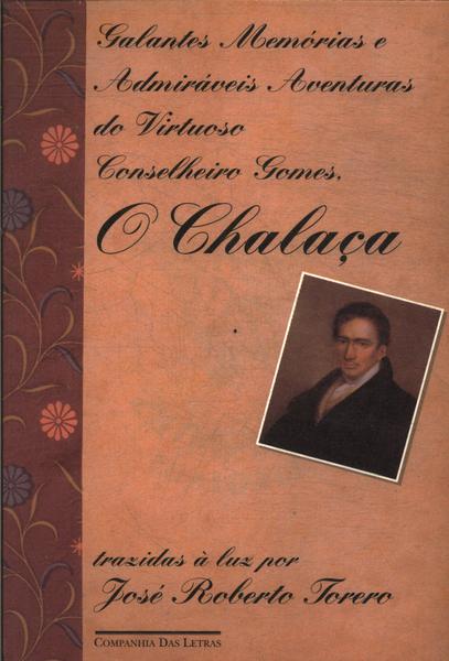 Galantes Memórias E Admiráveis Aventuras Do Virutoso Conselheiro Gomes, O Chalaça