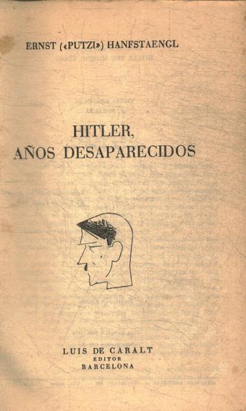 Hitler, Los Años Desaparecidos