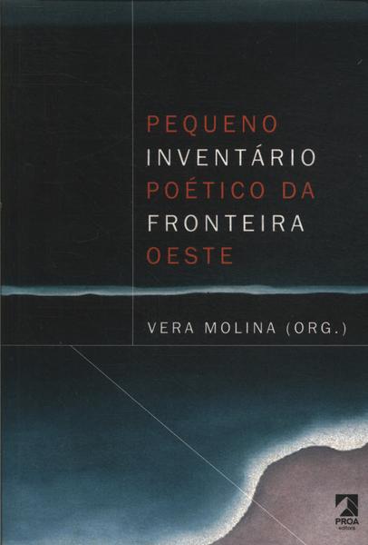 Pequeno Inventário Poético Da Fronteira Oeste