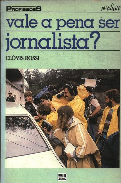 Vale A Pena Ser Jornalista?