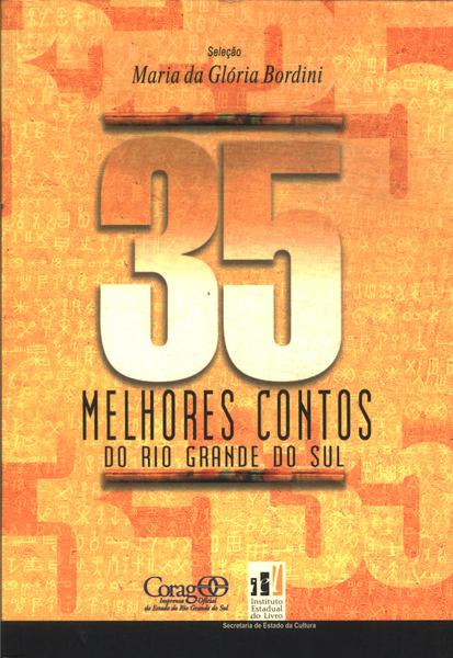 35 Melhores Contos Do Rio Grande Do Sul