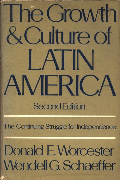 The Growth And Culture Of Latin America Vol 2