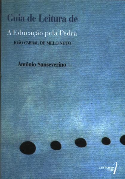 Guia De Leitura De A Educação Pela Pedra: João Cabral De Melo Neto