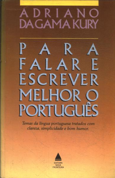Para Falar E Escrever Melhor O Português