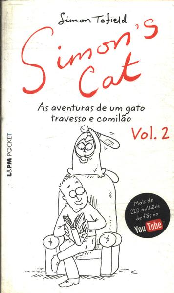 Simon's Cat: As Aventuras De Um Gato Travesso E Comilão Vol 2