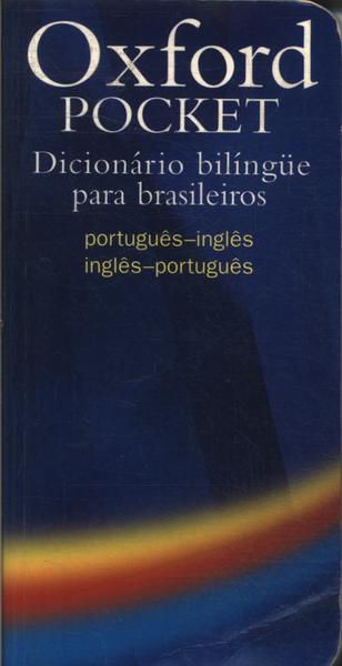 Oxford Pocket: Dicionário Bilíngüe Para Brasileiros