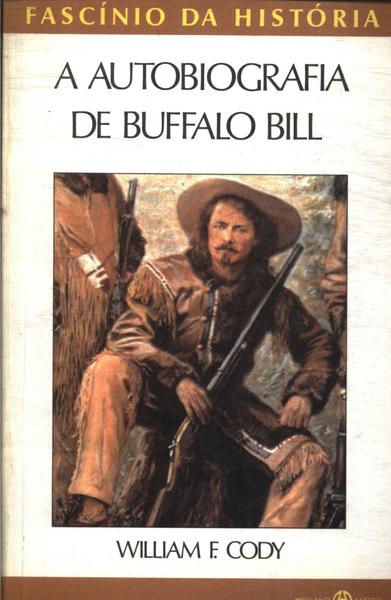 A Autobiografia De Buffalo Bill