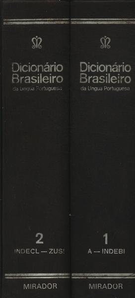 Dicionário Brasileiro Da Língua Portuguesa (2 Volumes)