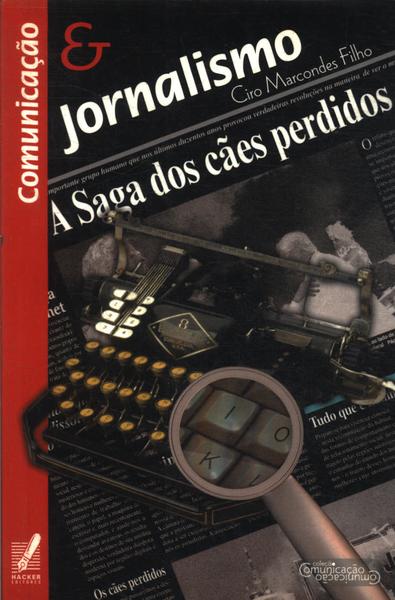 Comunicação E Jornalismo: A Saga Dos Cães Perdidos