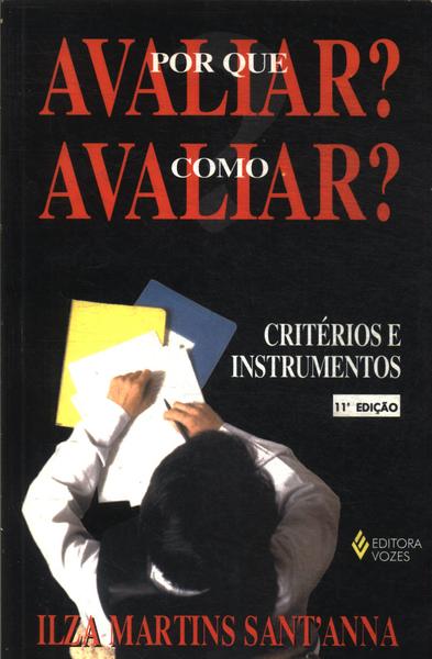 Por Que Avaliar? Como Avaliar?