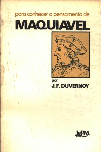 Para Conhecer O Pensamento De Maquiavel