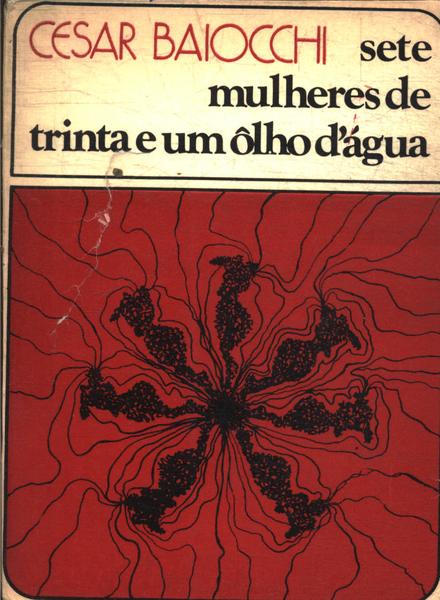 Sete Mulheres De Trinta E Um Ôlho D'água